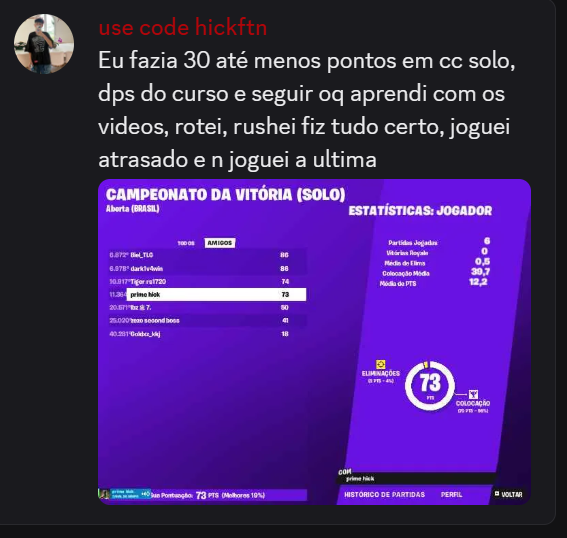 Depoimento no Discord de hickftn: passou de 30 pontos ou menos para 73 pontos no Campeonato da Vitória solo depois do curso, com print das estatísticas da partida